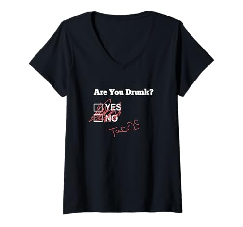 Damen Are You Drink Tacos Funny Taco Lover T-Shirt mit V-Ausschnitt Damen Are You Drink Tacos Funny Taco Lover T-Shirt mit V-Ausschnitt von World Peace, Man