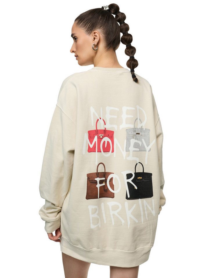 Worldclassca Sweatshirt Worldclassca Oversized Sweatshirt I NEED MONEY Print Langarm Pullover PRINT - I NEED MONEY FOR BIRKIN von Worldclassca