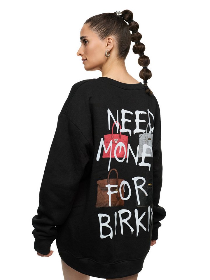 Worldclassca Sweatshirt Worldclassca Oversized Sweatshirt I NEED MONEY Print Langarm Pullover PRINT - I NEED MONEY FOR BIRKIN von Worldclassca