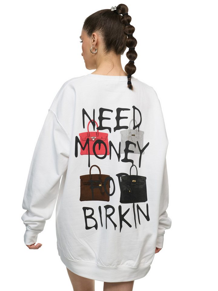 Worldclassca Sweatshirt Worldclassca Oversized Sweatshirt I NEED MONEY Print Langarm Pullover PRINT - I NEED MONEY FOR BIRKIN von Worldclassca
