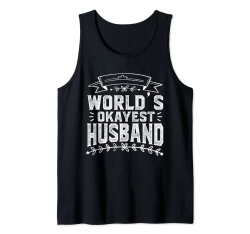 Herren Worlds Okayest Husband | Lustiger Ehemann Tank Top von Worlds Okayest Husband Collection