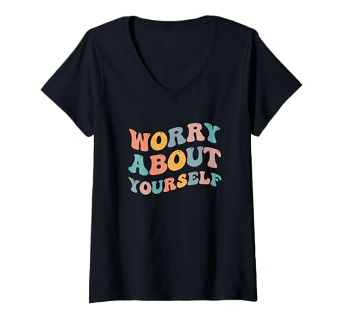 Damen Mach dir Sorgen um Dich Lustiges Meme Kümmere Dich um deinen eigenen Kram MYOB T-Shirt mit V-Ausschnitt Damen Mach dir Sorgen um Dich Lustiges Meme Kümmere Dich um deinen eigenen Kram MYOB T-Shirt mit V-Ausschnitt von Worry About Yourself Meme Sarcastic Joke Busybody