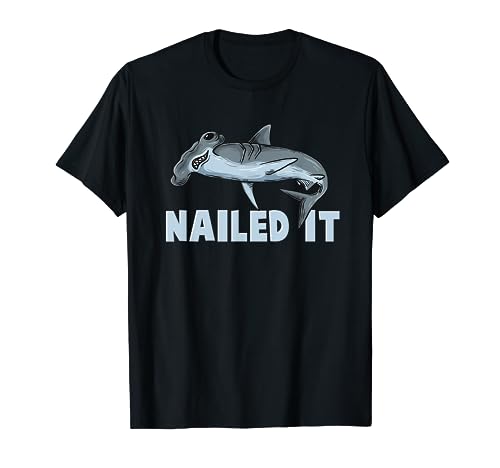 Nailed It Hammerhead Shark Shirt Funny Shark Men Women Kids T-Shirt von Wowsome!