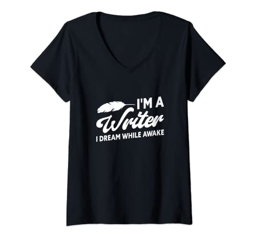 Damen I'm a Writer I Dream While Awake Writer Autor T-Shirt mit V-Ausschnitt von Writer Designs