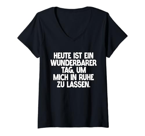Damen Heute Ist Ein Wunderbarer Tag Um Mich In Ruhe Zu Lassen T-Shirt mit V-Ausschnitt Damen Heute Ist Ein Wunderbarer Tag Um Mich In Ruhe Zu Lassen T-Shirt mit V-Ausschnitt von Wunderbarer Tag Um Mich In Ruhe Zu Lassen witziges