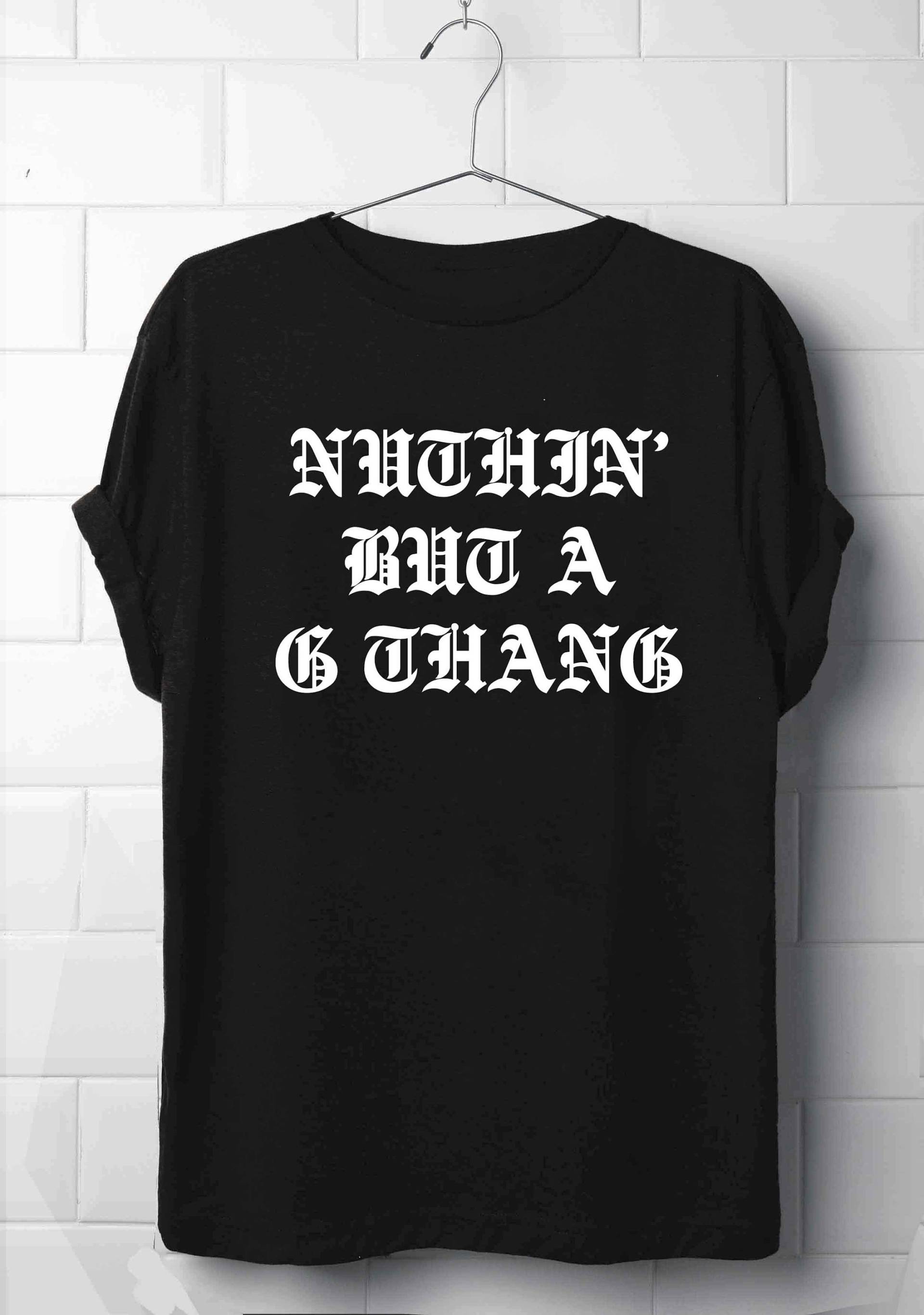 Nuthin "Aber A G Thang T-Shirt, Swag Snoop Nuthin "Aber A G Thang T-Shirt, Swag Snoop von XIIISameOnly