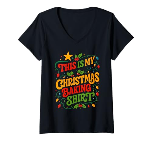 Damen This is My Christmas Baking Shirt Festive Xmas Zitat T-Shirt mit V-Ausschnitt Damen This is My Christmas Baking Shirt Festive Xmas Zitat T-Shirt mit V-Ausschnitt von XMAS Pajama Baking Festive Design for Bakers