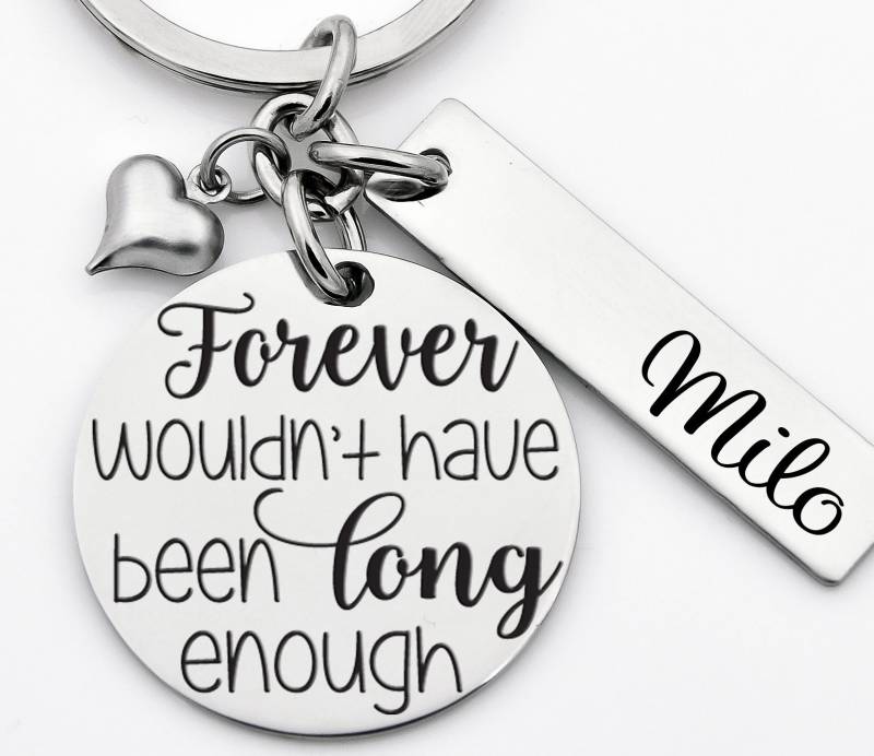 Denkmal Schlüsselanhänger, Familie Verlust, Haustier Verlust Geschenk, Für Immer Wäre Nicht Lang Genug Gewesen, Edelstahl Schlüsselanhänger Mit von XOXOandcompany