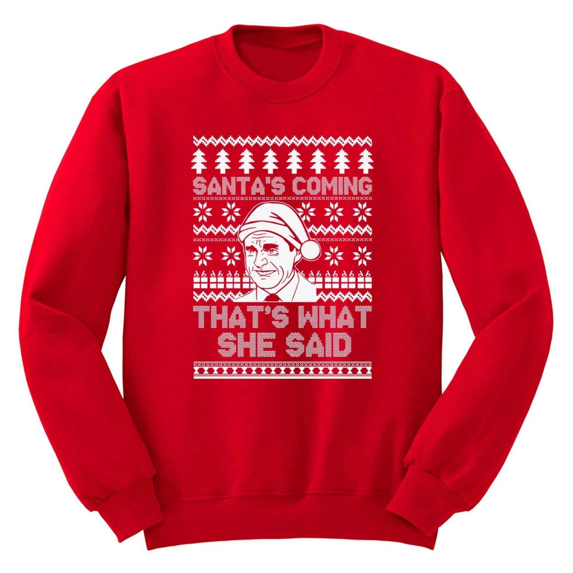 Herren Damen Santa Es Coming That What She Said Hässlicher Weihnachtspullover Büro Lustige Party Geschenk Baum Schnee Sweatshirt von XtraFlyApparel