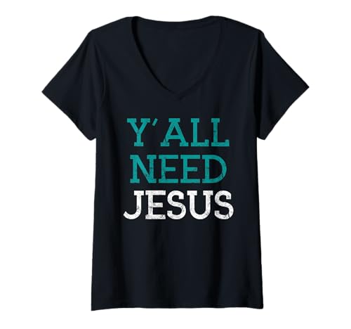 Damen Y'all Need Jesus Vintage Faith Religious Christian T-Shirt mit V-Ausschnitt Damen Y'all Need Jesus Vintage Faith Religious Christian T-Shirt mit V-Ausschnitt von Y'all Need Jesus Faith Religious Christian GIfts