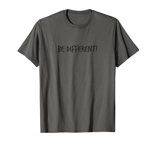 Be different Lustiger Spruch Herren Damen T-Shirt von YO! Diese Klamotten