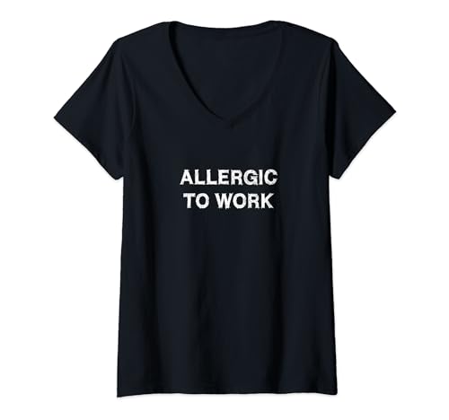 Damen Allergic to work Spruch Lustig Schule Uni Arbeit Geschenk T-Shirt mit V-Ausschnitt von YO! Diese Klamotten