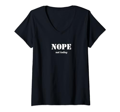 Damen Faule Herren Damen Lustiges Spruch Nope not today T-Shirt mit V-Ausschnitt von YO! Diese Klamotten