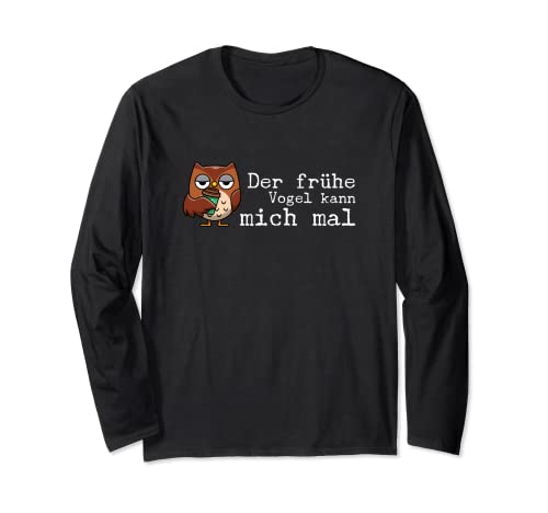 Der frühe Vogel kann mich mal Geschenk Spruch Lustig Herren Langarmshirt von YO! Diese Klamotten