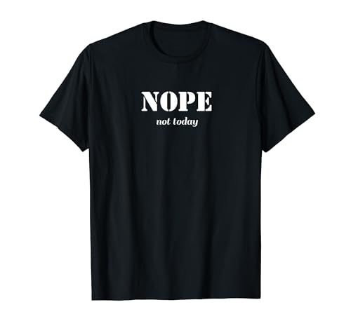 Faule Herren Damen Lustiges Spruch Nope not today T-Shirt von YO! Diese Klamotten