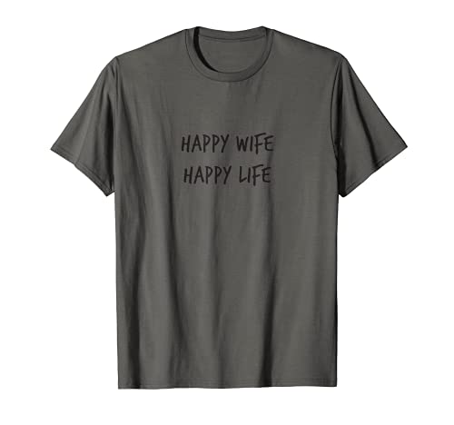 Happy Wife Happy Life Geschenk Lustiger Spruch Herren Damen T-Shirt von YO! Diese Klamotten