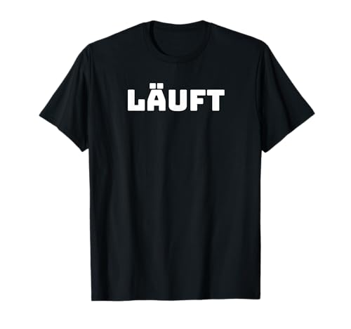 Läuft Lustiges Spruch Design Fun Statement Damen Herren T-Shirt von YO! Diese Klamotten