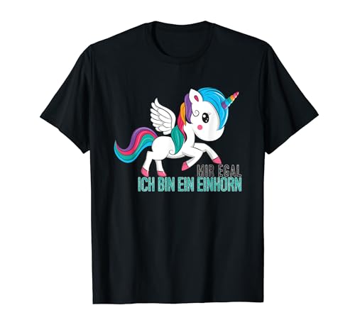 Mir egal ich bin ein Einhorn Mädchen Jungen Damen T-Shirt von YO! Diese Klamotten