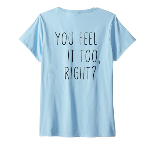 Damen You Feel IT Too, Right? Strange Times or Love Statement Back T-Shirt mit V-Ausschnitt Damen You Feel IT Too, Right? Strange Times or Love Statement Back T-Shirt mit V-Ausschnitt von YOU FEEL IT TOO, RIGHT? - Du fühlst es auch, oder?
