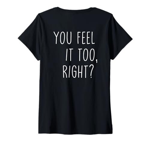 Damen You Feel IT Too, Right? Strange Times or Love Statement Back T-Shirt mit V-Ausschnitt Damen You Feel IT Too, Right? Strange Times or Love Statement Back T-Shirt mit V-Ausschnitt von YOU FEEL IT TOO, RIGHT? - Du fühlst es auch, oder?