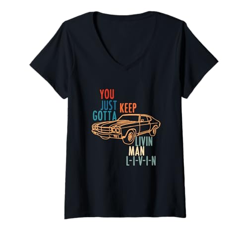 Damen You Just Keep Gota Live Man L-I-V-I-N Design T-Shirt mit V-Ausschnitt von YOU JUST KEEP GOTTA LIVIN MAN L-I-V-I-N