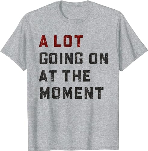 YUJINGG A Lot Going on at The Moment T-Shirt Graphic Tees Figure Letter Print Short Sleeve T Shirt, grau, S von YUJINGG