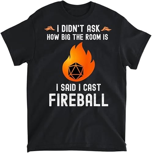 YUJINGG T-Shirt mit Aufschrift "I Didnt Ask How Big The Room is I Said I Cast Fireball", 100 % Baumwolle, Grafikdruck, T-Shirts für Männer und Frauen, Schwarz, Schwarz , L von YUJINGG