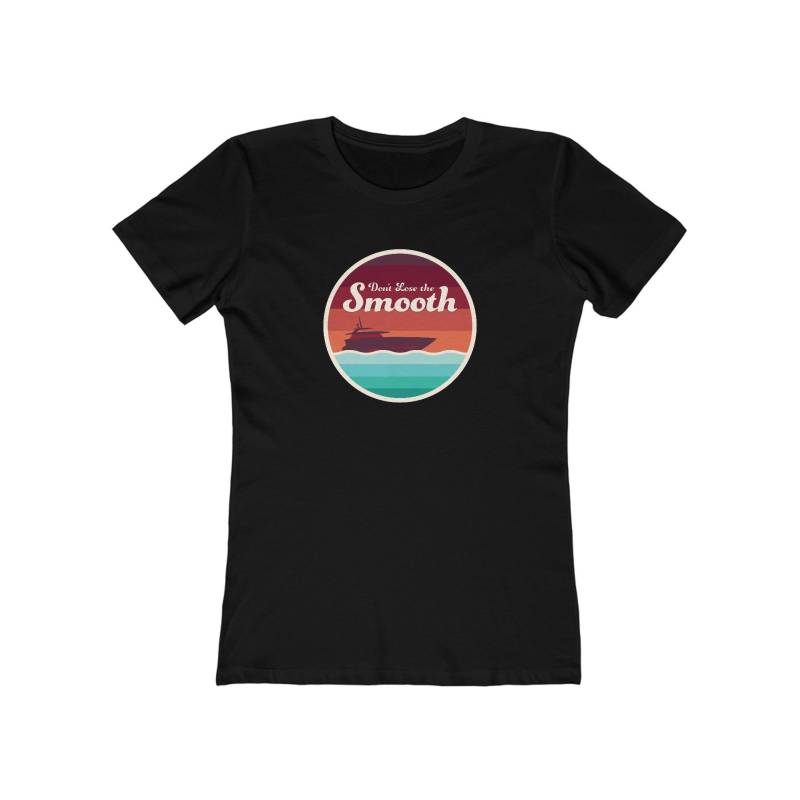 Don't Lose The Smooth - Frauen T-Shirt von YachtRockClothing