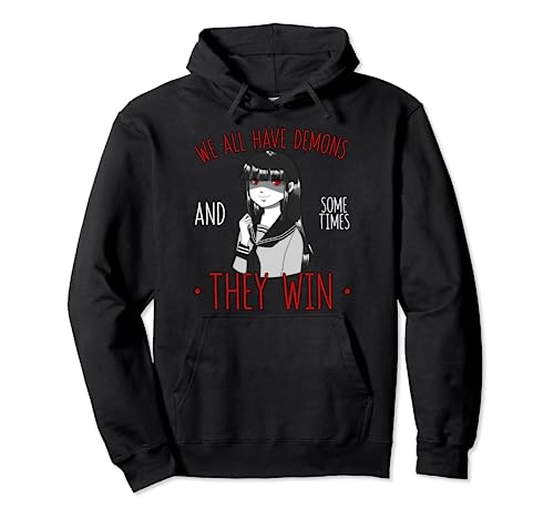 We All Have Demons and Sometimes They Win Yandere Anime Girl Pullover Hoodie We All Have Demons and Sometimes They Win Yandere Anime Girl Pullover Hoodie von Yandere Anime Girl Cosplay & Merchandise
