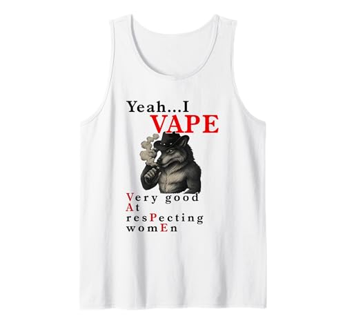 Yeah I Vape Very Good at Respecting Women Wolf Zigaretten Tank Top Yeah I Vape Very Good at Respecting Women Wolf Zigaretten Tank Top von Yeah I Vape Very Good At Respecting Women Tees