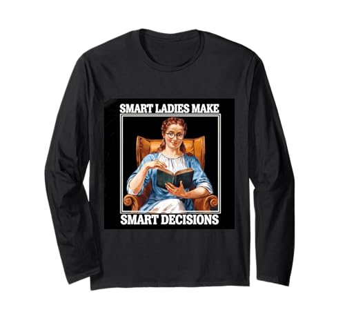 Mama Spruch Smart Ladies make smart Decisions. Langarmshirt von !!!Yeah Mama Designz
