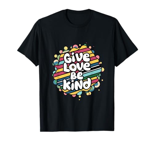 Positives Mindset Spruch Give love be kind T-Shirt von !!!Yeah Mindset Designz
