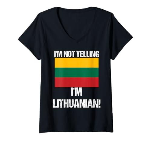 Damen I'm Not Yelling I'm Lithuanian Countries Flagge Litauen T-Shirt mit V-Ausschnitt Damen I'm Not Yelling I'm Lithuanian Countries Flagge Litauen T-Shirt mit V-Ausschnitt von Yelling National Flags Graphics