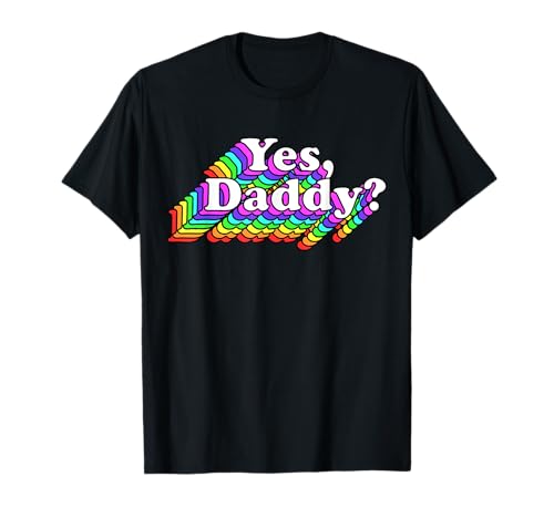 Yes Daddy for Women Naughty Daddy's Girl Retro Regenbogen T-Shirt von Yes Daddy Shirt Shop