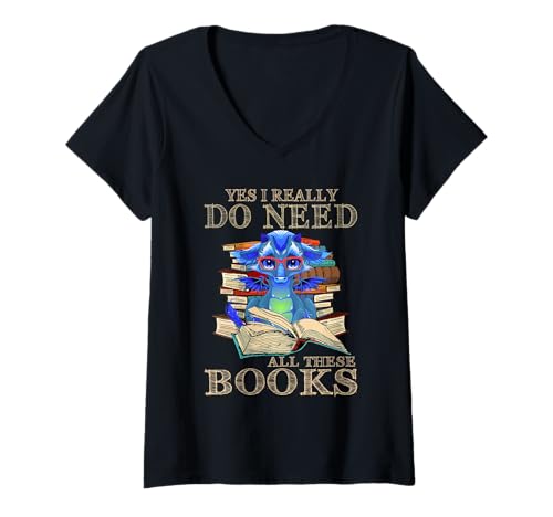 Damen Yes, I Really Do Need All These Books Funny Dragon Jokes T-Shirt mit V-Ausschnitt Damen Yes, I Really Do Need All These Books Funny Dragon Jokes T-Shirt mit V-Ausschnitt von Yes I Really Do Need All Books Funny Dragon Gifts