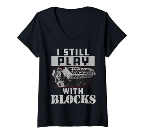 Damen Ich spiele immer noch mit Blöcken Lustiger Motorblock Automechaniker T-Shirt mit V-Ausschnitt Damen Ich spiele immer noch mit Blöcken Lustiger Motorblock Automechaniker T-Shirt mit V-Ausschnitt von Yes I Really Do Need These Merch