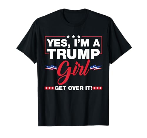 Yes I'm A Trump Girl Get Over It Trump 2024 Wahlgeschenke T-Shirt Yes I'm A Trump Girl Get Over It Trump 2024 Wahlgeschenke T-Shirt von Yes I'm A Trump Girl Get Over It Trump 2024