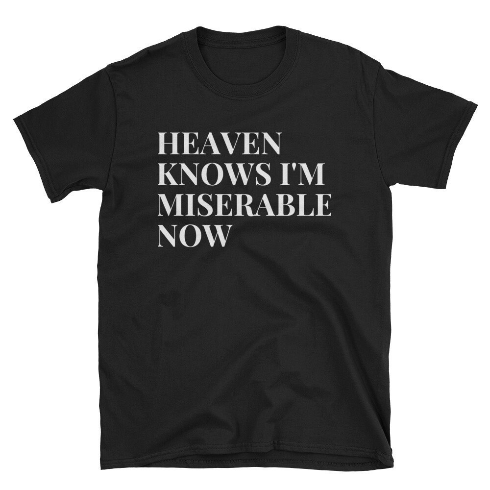 Heaven Knows I'm Miserable Now T-Shirt - Sport Grau/Weiß/Schwarz/Navy Unisex Top Rock Kurzärmelige T-Shirts von YnaCom