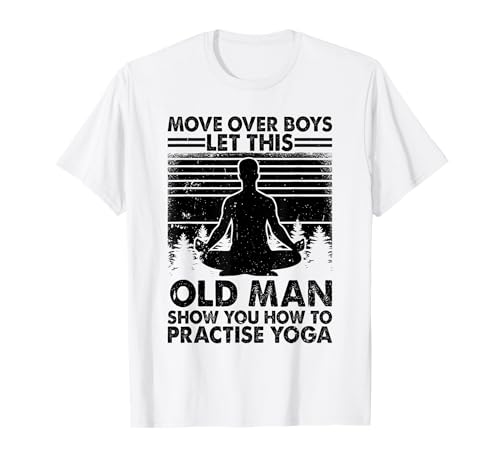 Lassen Sie sich von diesem alten Mann zeigen, wie man Yoga praktiziert T-Shirt von Yoga Grandpa Yoga Lover