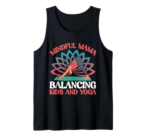 Achtsame Mama balanciert Kinder und Yoga-Mama Tank Top Achtsame Mama balanciert Kinder und Yoga-Mama Tank Top von Yoga Mom Gifts