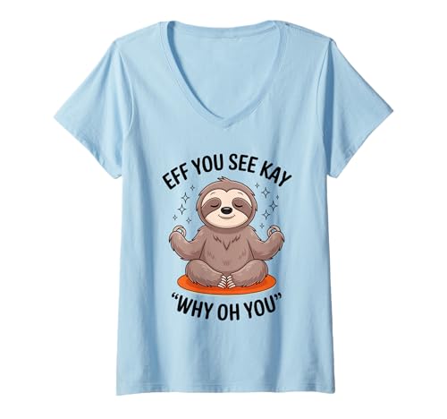 Damen Eff, du siehst Kay Why Oh, du Yoga-Faultier T-Shirt mit V-Ausschnitt Damen Eff, du siehst Kay Why Oh, du Yoga-Faultier T-Shirt mit V-Ausschnitt von Yoga Sloth Vibes