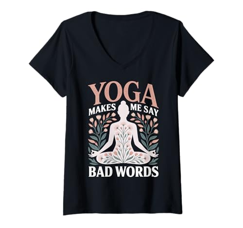 Damen Yoga Makes Me Say Bad Words T-Shirt mit V-Ausschnitt von Yoga mutter Yoga lehrerin Yogi Meditation