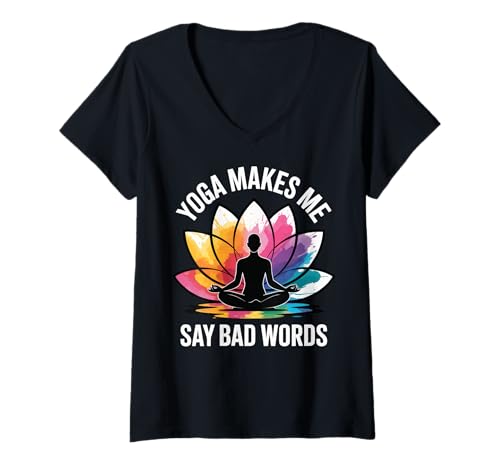 Damen Yoga Makes Me Say Bad Words T-Shirt mit V-Ausschnitt von Yoga mutter Yoga lehrerin Yogi Meditation