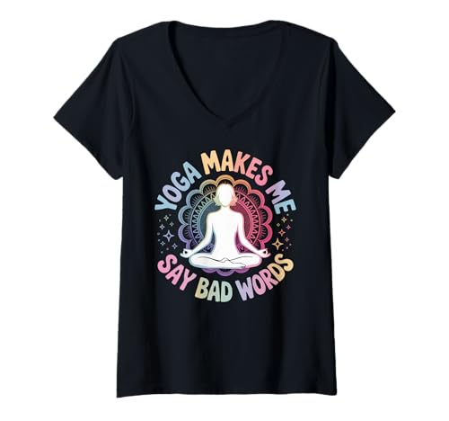 Damen Yoga Makes Me Say Bad Words T-Shirt mit V-Ausschnitt von Yoga mutter Yoga lehrerin Yogi Meditation