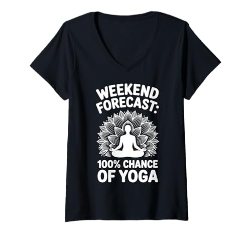 Damen Weekend Forecast 100% Chance of Yoga T-Shirt mit V-Ausschnitt von Yogalehrer Yogi Meditation
