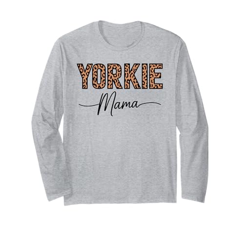 Leopardenmuster Yorkie Mama Yorkshire Terrier Langarmshirt von Yorkshire Terrier Dog Lover Gifts