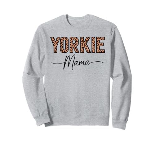 Leopardenmuster Yorkie Mama Yorkshire Terrier Sweatshirt Leopardenmuster Yorkie Mama Yorkshire Terrier Sweatshirt von Yorkshire Terrier Dog Lover Gifts