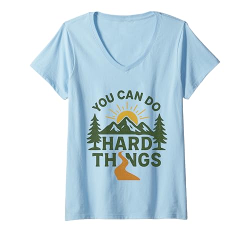 Damen Du Kannst schwierige Dinge tun, motivierend, stärkend, Berge T-Shirt mit V-Ausschnitt Damen Du Kannst schwierige Dinge tun, motivierend, stärkend, Berge T-Shirt mit V-Ausschnitt von You Can Do Hard Things Shirts & Gifts HHWCo.