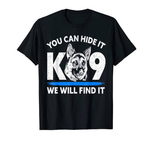 Herren Sie können es verstecken K 9 Wir werden es finden Polizist T-Shirt Herren Sie können es verstecken K 9 Wir werden es finden Polizist T-Shirt von You Can Hide It K 9 We Will Find It