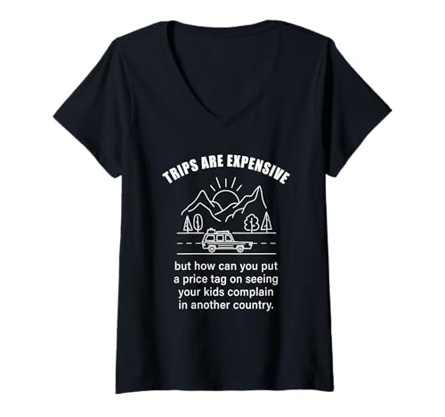 Damen Kids Complaining in Another Country – Funny Travel Quote T-Shirt mit V-Ausschnitt von You Can Never Have Too Many Trips